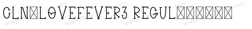 CLN-LoveFever3 Regul字体转换